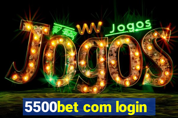 5500bet com login